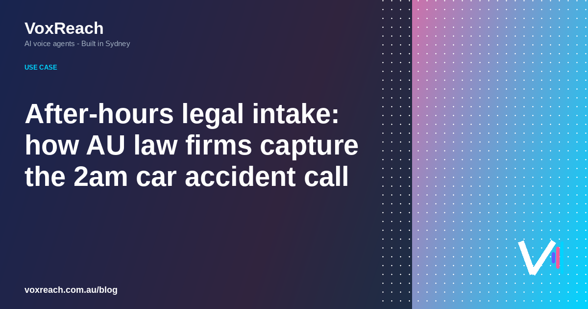 After-hours legal intake: how AU law firms capture the 2am car accident call