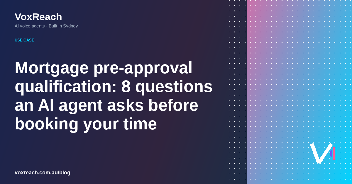 Mortgage pre-approval qualification: 8 questions an AI agent asks before booking your time