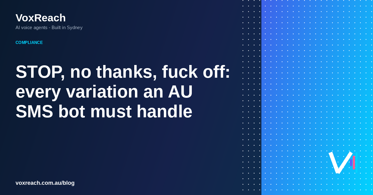 STOP, no thanks, fuck off: every variation an AU SMS bot must handle