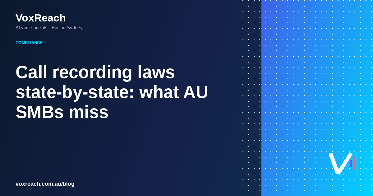 Call recording laws state-by-state: what AU SMBs miss
