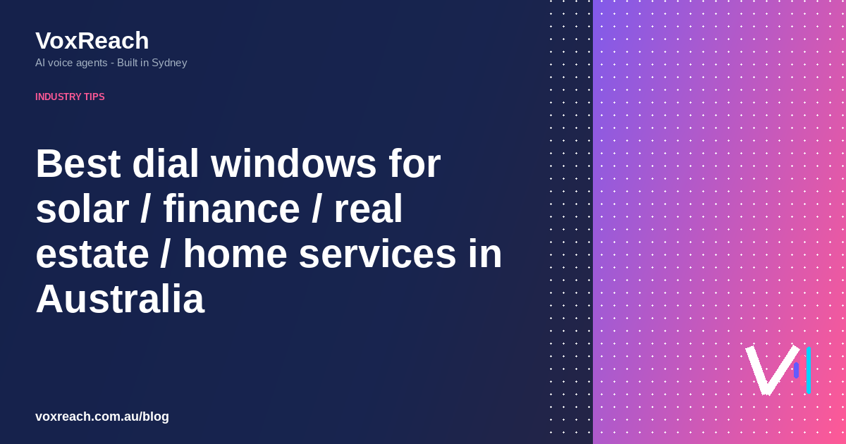 Best dial windows for solar / finance / real estate / home services in Australia