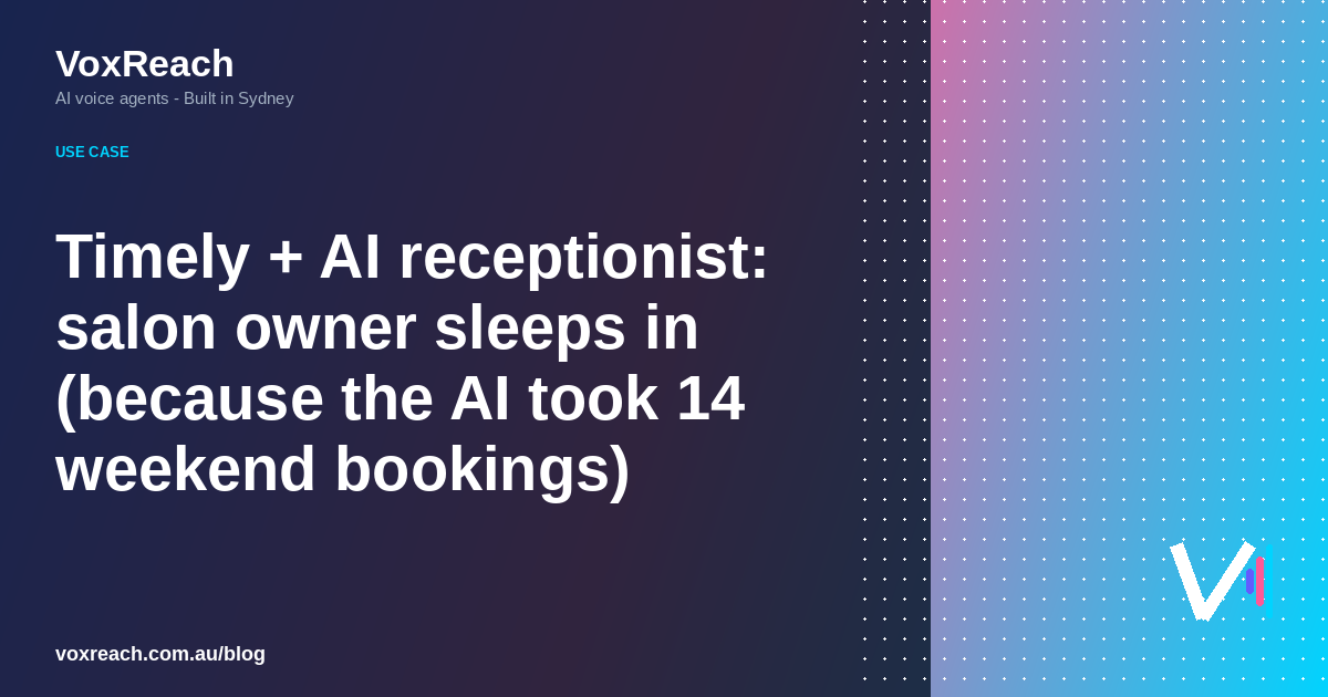 Timely + AI receptionist: salon owner sleeps in (because the AI took 14 weekend bookings)