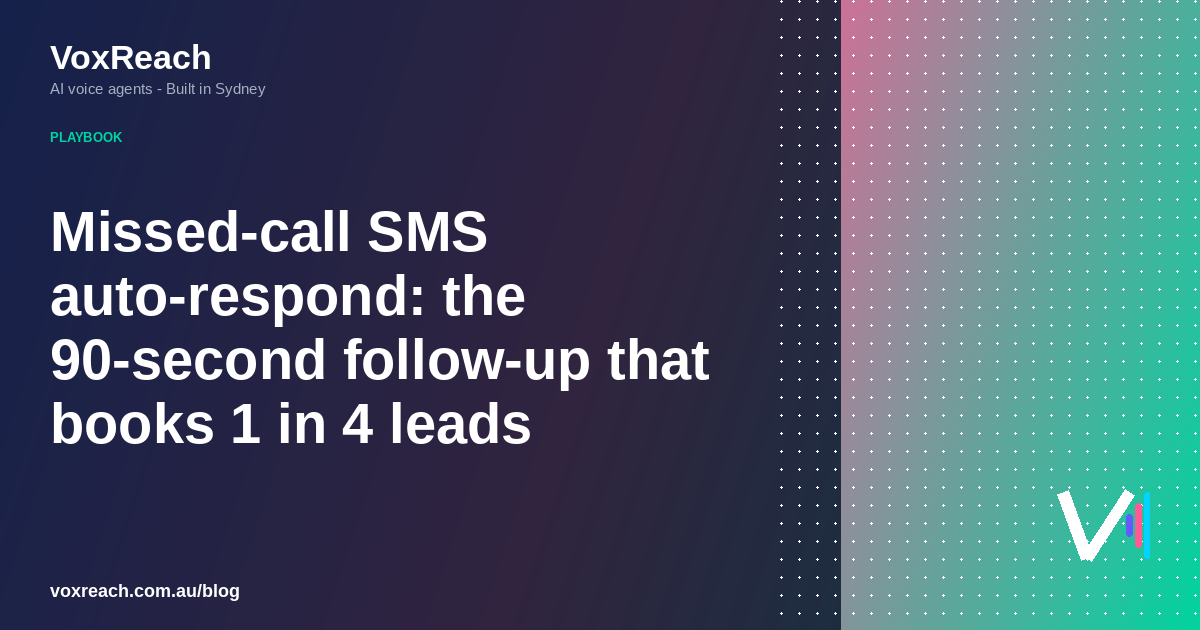 Missed-call SMS auto-respond: the 90-second follow-up that books 1 in 4 leads