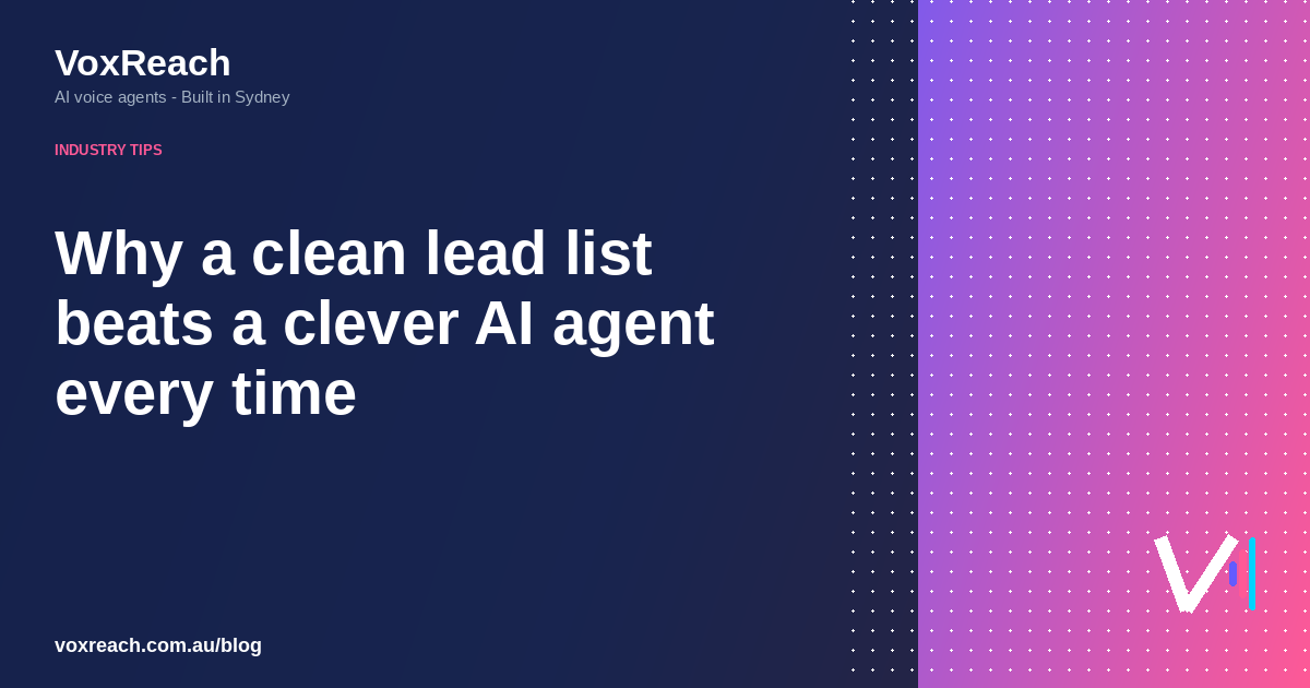 Why a clean lead list beats a clever AI agent every time
