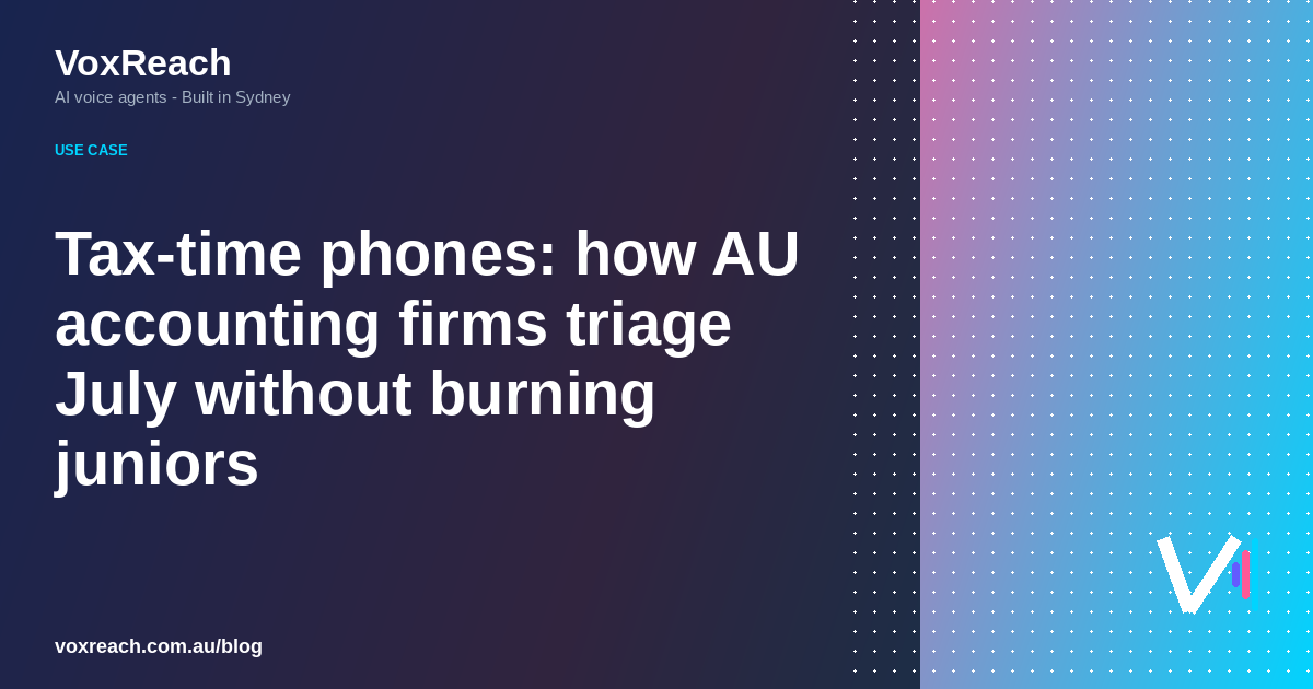 Tax-time phones: how AU accounting firms triage July without burning juniors
