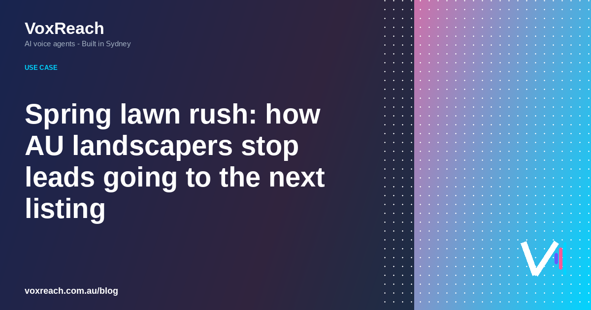 Spring lawn rush: how AU landscapers stop leads going to the next listing